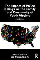 The Impact of Police Killings on the Family and Community of Youth Victims: Justified 1041126573 Book Cover