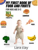 My fìrst book of food and fruits: For kids Age 0-3 B0BTXWKDK3 Book Cover