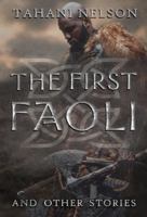 The First Faoli and Other Stories: A Faoii Chronicles Anthology 1737172852 Book Cover