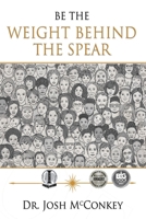 Be The Weight Behind The Spear B0CKDLBP9X Book Cover