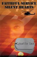 Faithful Service, Silent Hearts 1935053493 Book Cover