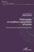 Philosophie et tradition sapientielle africaine: Hommage au professeur Dominique Kahang'a Rukonkish (Études Africaines) (French Edition) 2343156263 Book Cover
