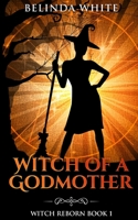 Witch of a Godmother B089LYGYZX Book Cover