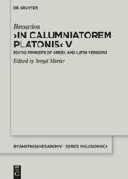 In Calumniatorem Platonis V: Editio Princeps of Greek and Latin Versions 3110756005 Book Cover