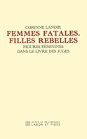 Femmes fatales et filles rebelles (French Edition) 2830911571 Book Cover
