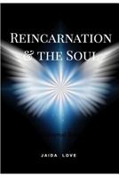 Reincarnation and the Soul 1366264355 Book Cover