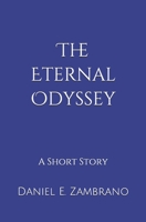 The Eternal Odyssey: A Short Story B083XX4M2Q Book Cover