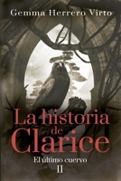 La historia de Clarice II: El último cuervo B0B6XSD829 Book Cover