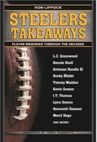 Steelers Takeaways: Players Flashbacks Through the Decades 1681570076 Book Cover