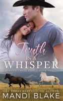 Truth is a Whisper: A Christian Cowboy Romance 1953372163 Book Cover