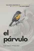 El Párvulo (Spanish Edition) B0CN4HQB2G Book Cover