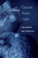 Cancer Stem Cells: Philosophy and Therapies 0674088743 Book Cover