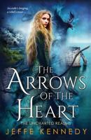 The Arrows of the Heart 1945367350 Book Cover