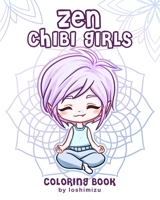Zen Chibi Girls: A Cute Coloring Book with Kawaii Chibi Zodiac Signs and Yogi Girls B098GQSKBW Book Cover
