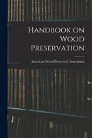 Handbook on Wood Preservation 1015963099 Book Cover