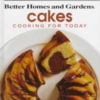 Better Homes & Gardens: Cooking for Today - Cakes (Cooking for Today) 0696200546 Book Cover