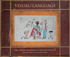 Visual/Language : The Ledger Drawings of Dwayne Wilcox 1938086848 Book Cover