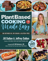 Plant Based Cooking Made Easy: Over 100 Recipes 1578268796 Book Cover