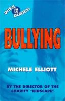 Wise Guides: Bullying 0340714832 Book Cover