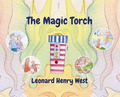 The Magic Torch 0992903777 Book Cover