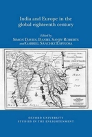 India and Europe in the Global Eighteenth Century 0729410803 Book Cover