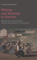 Writing and Reading to Survive: Biblical and Contemporary Trauma Narratives in Conversation (74) (BMW) 191092878X Book Cover