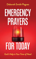 Emergency Prayers for Today: God's Help in Your Time of Need 0736990577 Book Cover