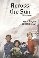 Across the Sun Screenplay 173704465X Book Cover