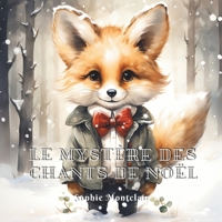 Le Mystère des Chants de Noël: Chants de Noël et contes d'hiver pour enfants de 4 à 8 ans B0CQ2KLM99 Book Cover
