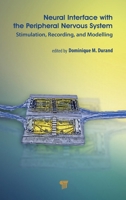 Neural Interface with the Peripheral Nervous System: Stimulation, Recording, and Modelling 9814877379 Book Cover