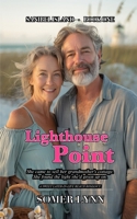 Lighthouse Point: A Sweet Later-in-Life Beach Romance (Sanibel Island Book 1) B0H6BCHR1N Book Cover