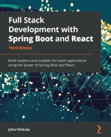 Full Stack Development with Spring Boot and React: Build modern and scalable web applications using the power of Java and React, 3rd Edition 1801816786 Book Cover
