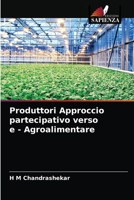 Produttori Approccio partecipativo verso e - Agroalimentare 6203188174 Book Cover
