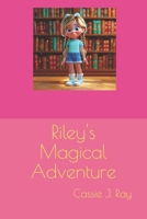 Riley's Magical Adventure B0H78HXXSC Book Cover