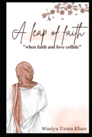A Leap of Faith: "when faith and love collide" B0DPVMCKP9 Book Cover