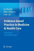 Evidence-based Practice in Medicine and Health Care: A Discussion of the Ethical Issues 3540222391 Book Cover