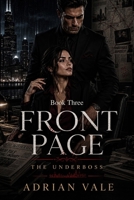 Front Page: A Dark Mafia Romance (The Underboss) B0GZGWF4HM Book Cover