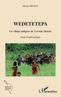 Wedetetepa: Un village indigène du Cerrado (Brésil). Essai d'anthropologie (Recherches Amériques Latines) (French Edition) 2140344707 Book Cover