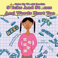 Color My World: Dorthia -Sticks And Stones And Words Hurt Too 0692529934 Book Cover