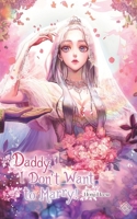 Daddy, I Don't Want to Marry Vol. 2 1954707649 Book Cover