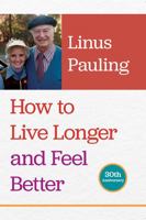 How to Live Longer And Feel Better 0380702894 Book Cover