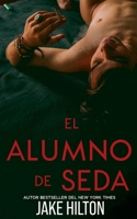 El alumno de seda (Spanish Edition) B0F8TG2GMB Book Cover
