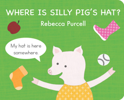 Where is Silly Pig's Hat? 1800360290 Book Cover