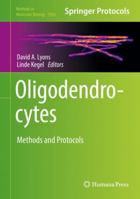 Oligodendrocytes: Methods and Protocols 1493990705 Book Cover