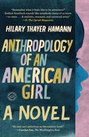 Anthropology of an American Girl 0385527152 Book Cover