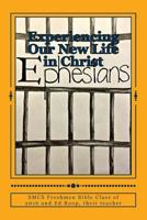 Experience Our New Life in Christ (Freshmen Look at books from the Bible Book 2) 1530812410 Book Cover