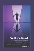 Self-Reliant: Learn the Secret to Ending Codependency for Good. B0DS4DTK13 Book Cover