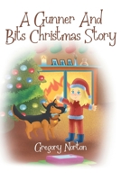 A Gunner and Bits Christmas Story B0FKX554RF Book Cover