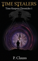 Time Stealers: Time Keeper's Chronicles B0CCH3JV78 Book Cover