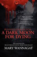 Pennsylvania Dutch: A Dark Moon for Dying 0982862202 Book Cover